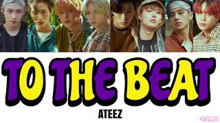 【 カナルビ / 日本語字幕 / 歌詞 】TO THE BEAT (춤을 춰) - ATEEZ (에이티즈)