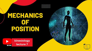 Mechanics Of Position  | Basics Of Biomechanics | Kinesiology 7