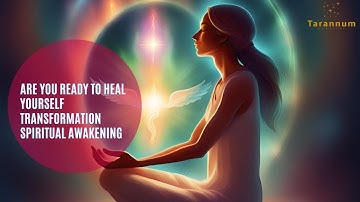 Are You Ready To Heal Yourself| 12 Stages Of Healing| Transformation- Spiritual Awakening!