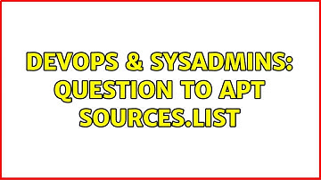 DevOps & SysAdmins: Question to apt sources.list (2 Solutions!!)