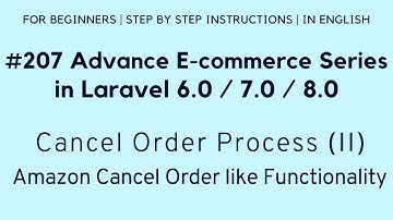 #207 Laravel 8 E-commerce | Cancel Order Process (II) | Amazon Cancel Order like Functionality