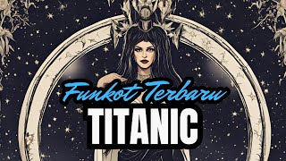 Dj Funkot Titanic Remix Instrumental Single Viral Terbaru 2024