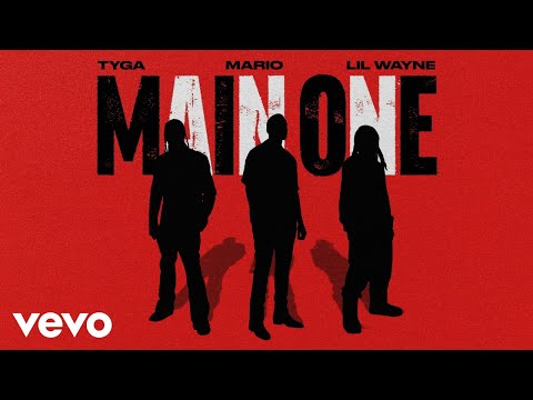 Mario, Lil Wayne - Main One Ft. Tyga