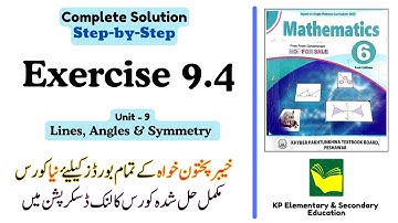 Exercise 9.4 Class 6 Maths KPK | Unit 9 - Lines, Angles and Symmetry | KPK New Book
