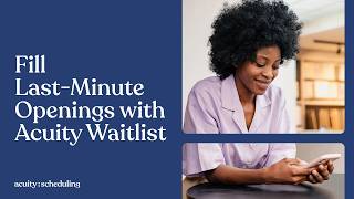Fill Last-Minute Openings with Acuity Waitlist | Acuity Tutorial