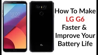 How To Make Your LG G6 Faster & Improve Your Battery Life - YouTube Tech Guy Resimi