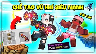 Minecraft Nhưng Bạn Mọi Thứ Bạn Chế Tạo Đều Siêu Mạnh | Siro Hủy Diệt Trình Độ Của Mike Đen