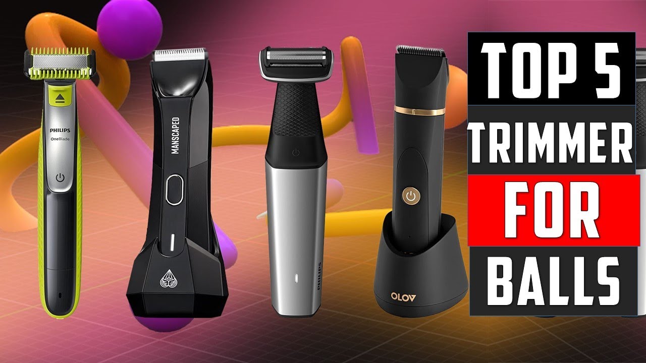 Top 5 Best Trimmers for Balls in 2024 | Best Trimmers for Balls - YouTube