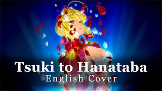 Fate/Extra Last Encore ED - 'Tsuki to Hanataba' | Full English Cover