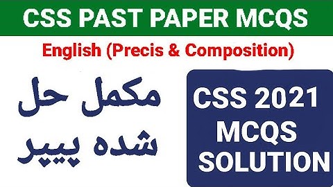 CSS 2021 MCQS Solved | CSS 2021 Precis Paper Solved | CSS English MCQS | CSS Past Paper MCQS