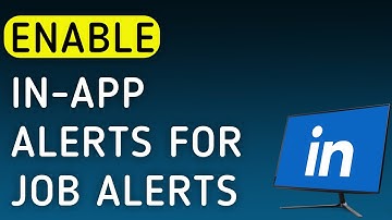 How To Enable In-App Notifications For Job Alerts On LinkedIn On PC (New Update)