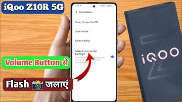 iqoo z10r 5g volume button flashlight, iqoo z10r 5g flashlight setting, iqoo z10r 5g flashlight