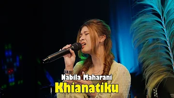 KHIANATIKU  - NABILA MAHARANI