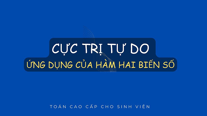 Các bước tìm cực trị toán cao cấp 2a năm 2024