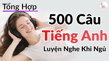 Bí Quyết Nâng Trình Tiếng Anh: Nghe Khi Ngủ Với 500+ Cụm Từ Giao Tiếp Phổ Biến Nhất ✨