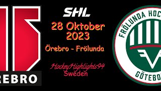 ÖREBRO VS FRÖLUNDA | 28 OKTOBER 2023 | HIGHLIGHTS | SHL |