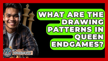 What Are The Drawing Patterns In Queen Endgames? - The Board Game Xpert