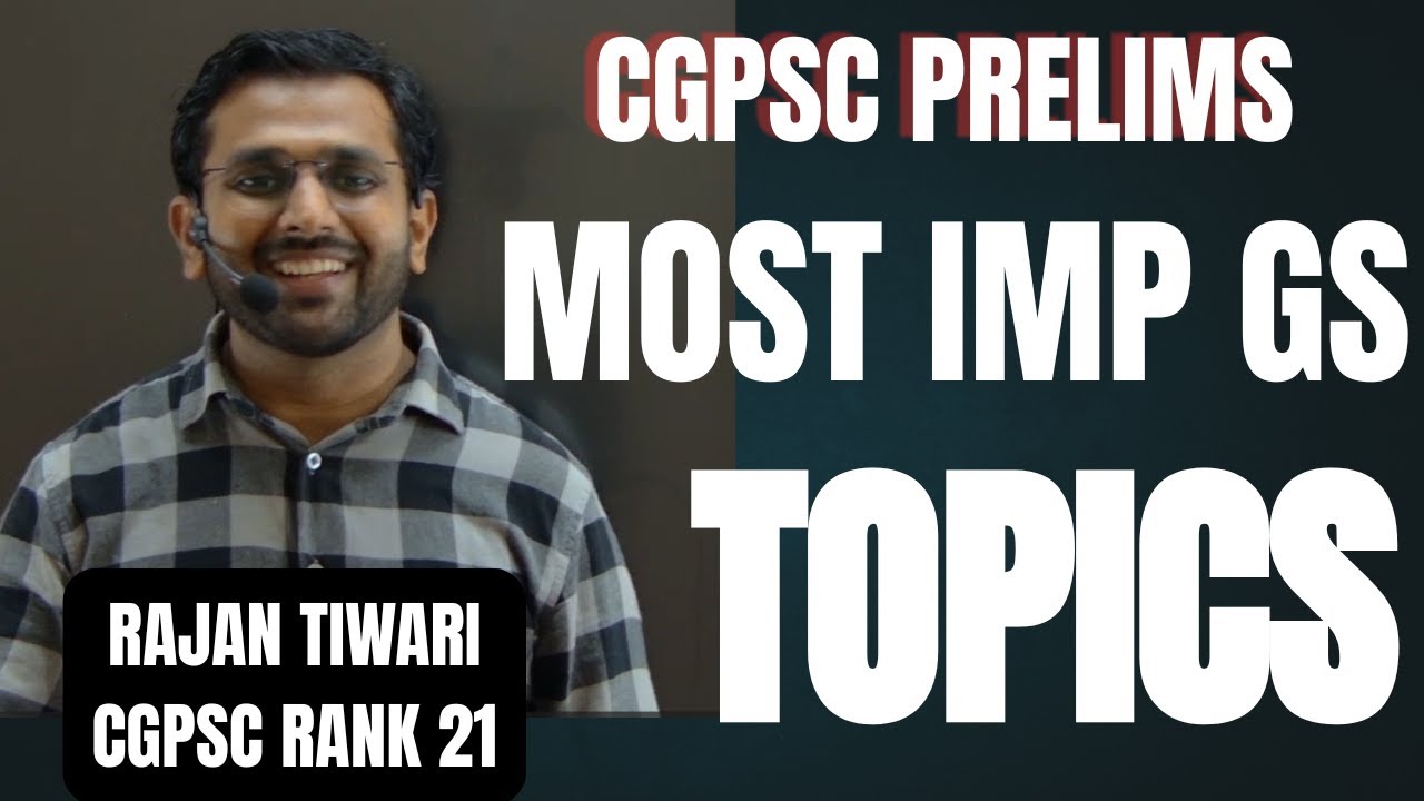 CGPSC Prelims सबसे महत्वपूर्ण टॉपिक एवं विषय