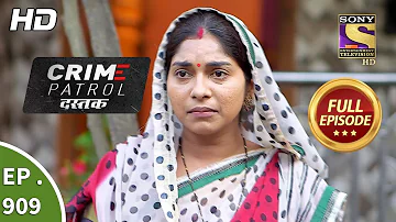 Crime Patrol Dastak - Ep 909 - Full Episode - 16th November, 2018