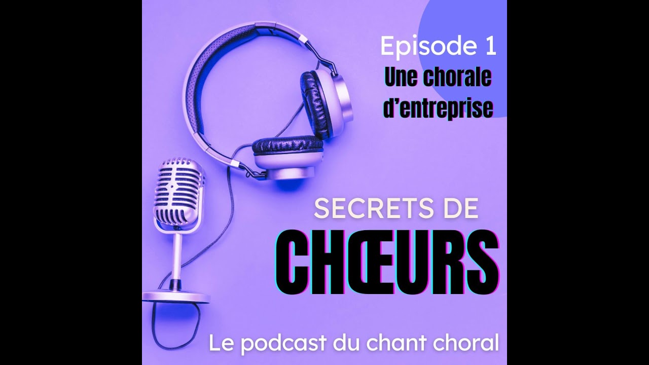 Ep.1 - Créer une chorale d'entreprise