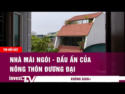 Video: Một Cái Nhìn Mới Về Kiến trúc Của Một Ngôi Nhà Nông Thôn điển Hình