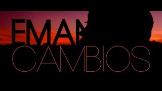 Emanero - Cambios (VideoClip Oficial) 2013 chords