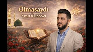 Davut Gündoğan/OLMASAYDI