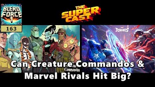 Can Creature Commandos & Marvel Rivals Hit Big? | The SUPER-CAST 163 @BlerdForce1