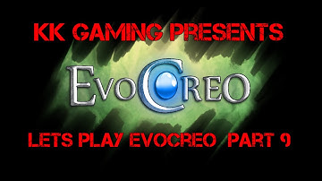 Lets Play Evocreo Part 9 - Electron Metro And The Wise