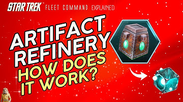 Artifact Refinery | How to play Star Trek Fleet Command | Outside Views STFC