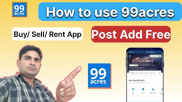 99 acres Buy Rent Sell apps 2024 | Post add on 99 acres