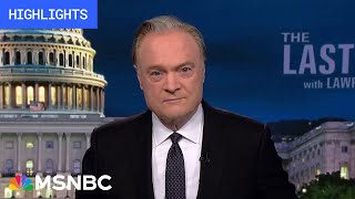 Watch The Last Word With Lawrence O’Donnell Highlights: April 30