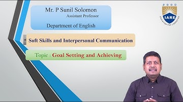Goal setting, Goals Specific, Measurable, Achievable, Realistic and Time bound by Mr.P Sunil Solomon