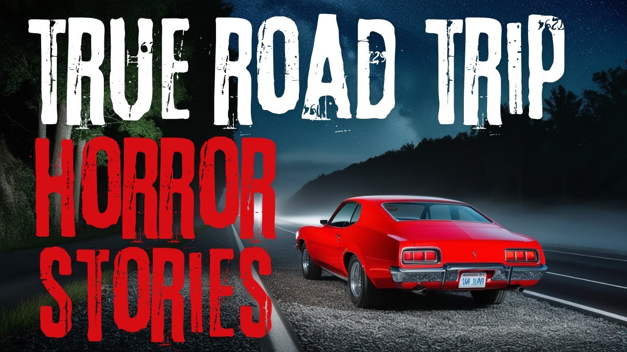 4 Terrifying TRUE Road Trip Horror Stories | #scarystories - YouTube