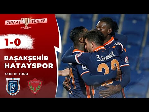 Başakşehir 1-0 Hatayspor Maç Özeti (Ziraat Türkiye Kupası Son 16 Turu) 16.01.2019