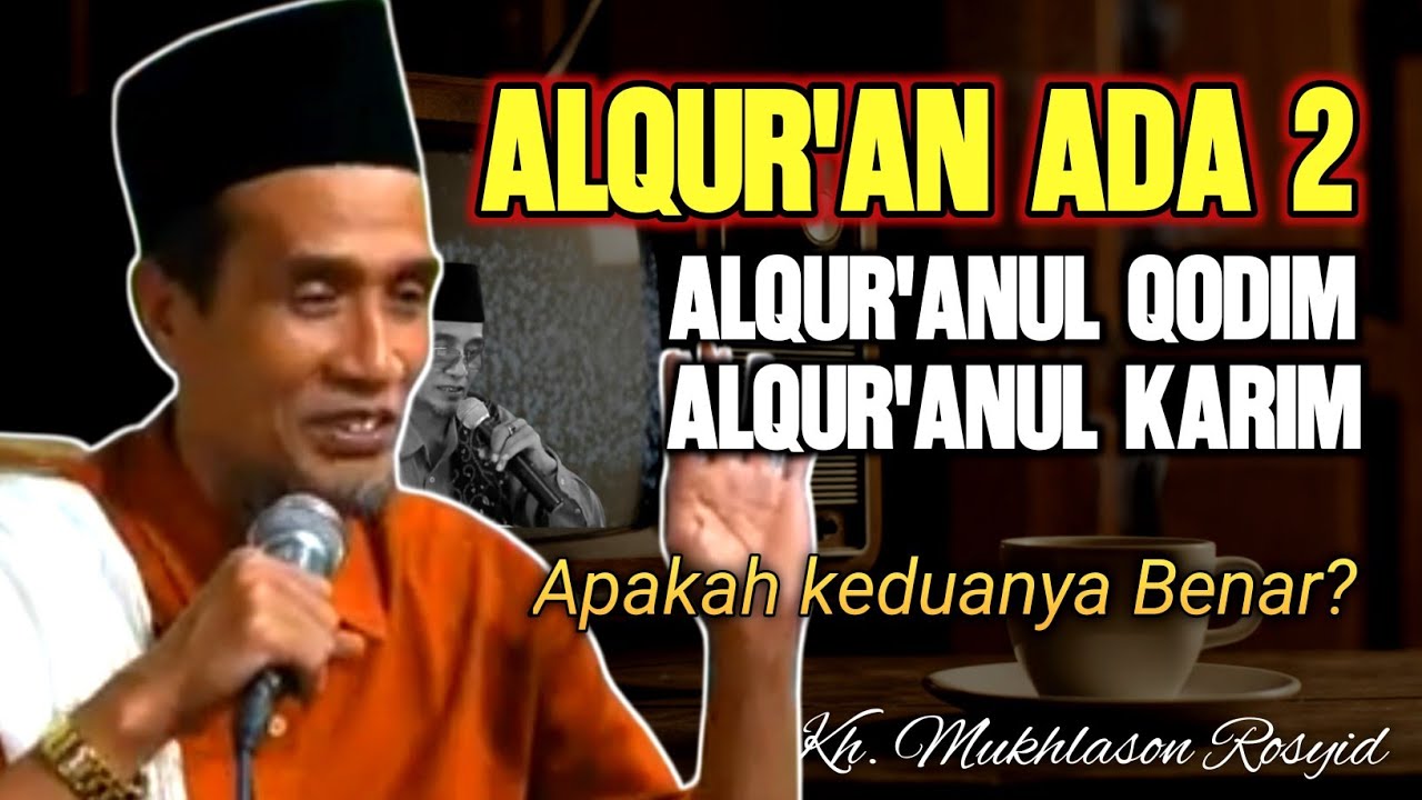 Apa Bedanya Al-Qur’anul Qadim dan Al-Qur’anul Karim? Ini Penjelasannya