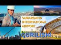 Samarqandda 62 mln $ li YANGI AEROPORT qurilishi. Qachon bitadi?