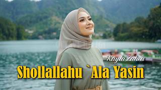 SHOLLALLAHU ALA YASIN - Kayla Zahra (Sholawat Merdu)
