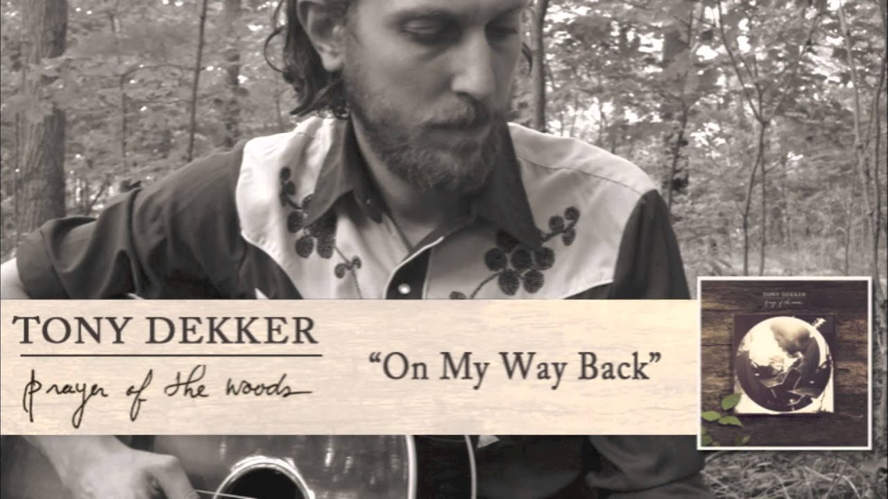 Tony Dekker - On My Way Back [Audio] - YouTube