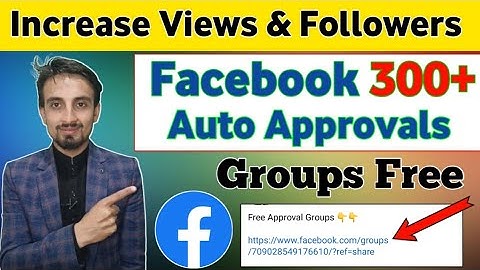 FACEBOOK 300+ Auto Approval Groups | Find Facebook Auto Approval Groups