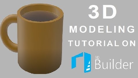 3D Modeling Tutorial On 3D Builder