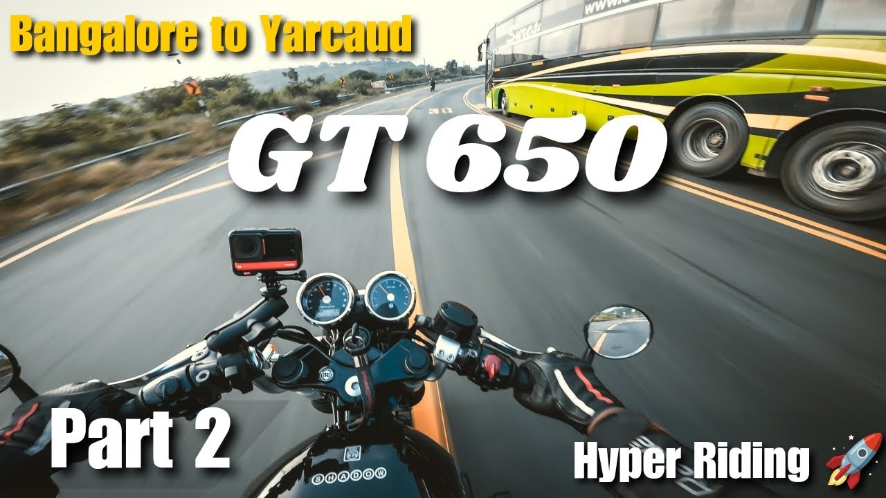 GT 650 | Bangalore to Yercaud  | Hyper Riding 🚀#dericksview #hyperriding #gt650 #motovlog #4k