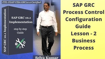 Learn to Implement SAP GRC Process Control - Configuration Steps2 Business Process Steps