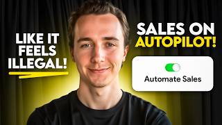 How to Automate Sales SO Completely It Feels ILLEGAL