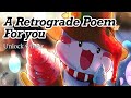 A Retrograde Poem for You ; Neverness to Everness