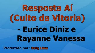 Resposta Aí - Eurice Diniz playback com letra