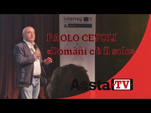 La lezione del comico Paolo Cevoli agli albergatori valdostani: «Domani c’è il sole!»