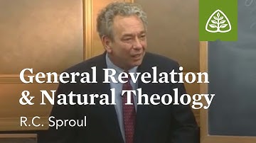 General Revelation and Natural Theology: Foundations with R.C. Sproul