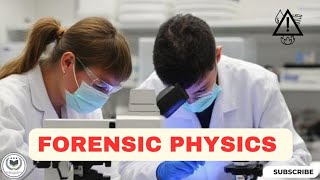 FORENSIC PHYSICS|| BRANCHES OF FORENSIC PHYSICS || FORENSIC SCIENCE|| #forensicscience #physics