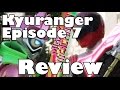 Uchu Sentai Kyuranger Episode 7 Review
